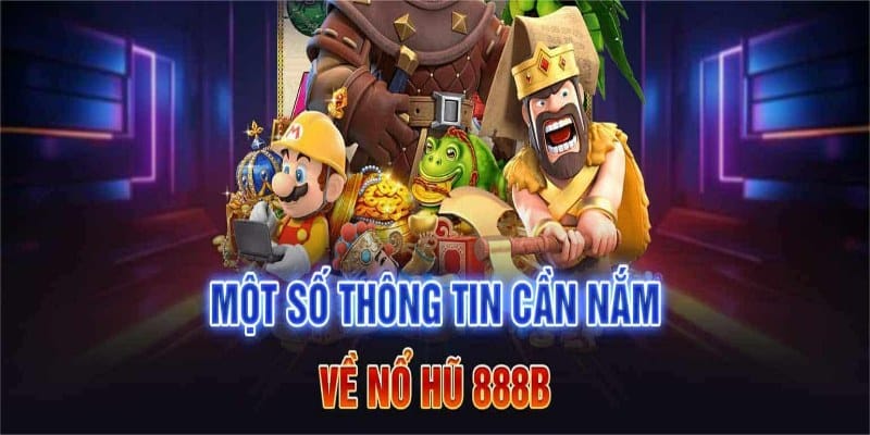 Nổ hũ 888b là gì?